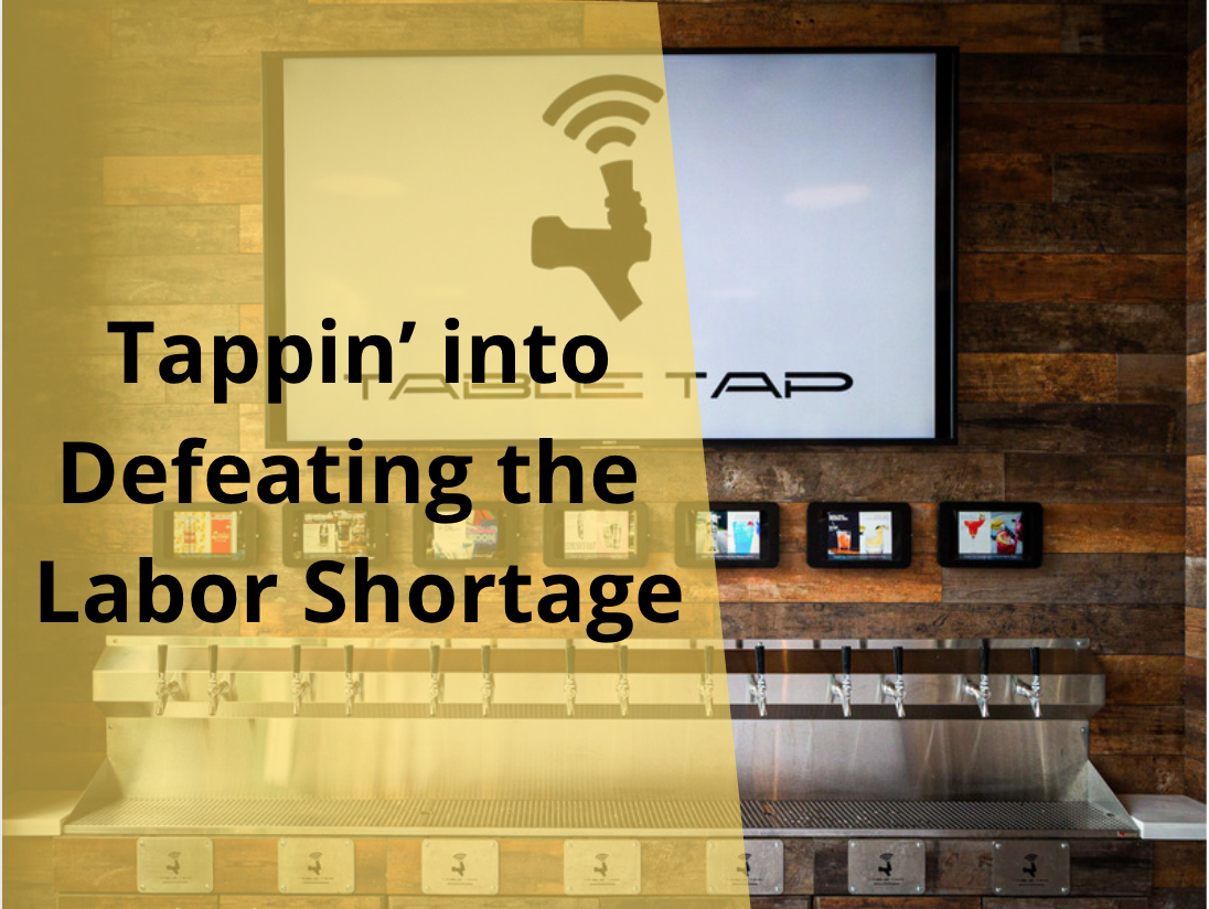 Tappin’ into Defeating the Labor Shortage