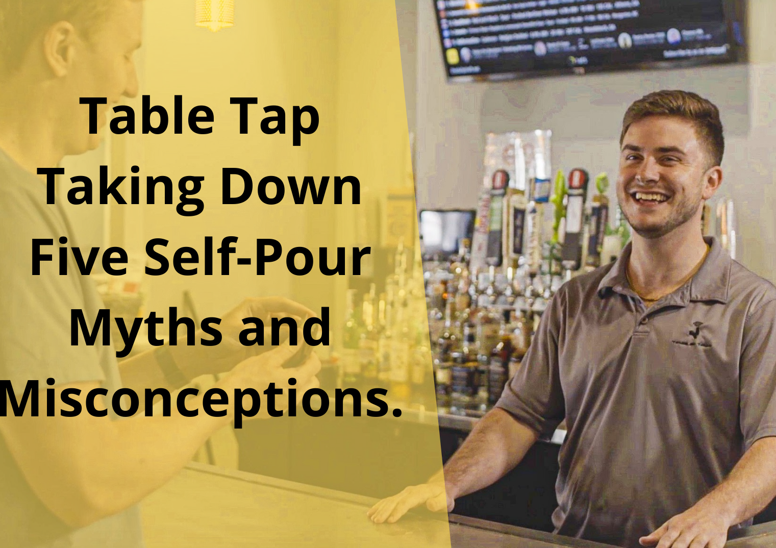 Table Tap Taking Down Five Self-Pour Myths and Misconceptions.